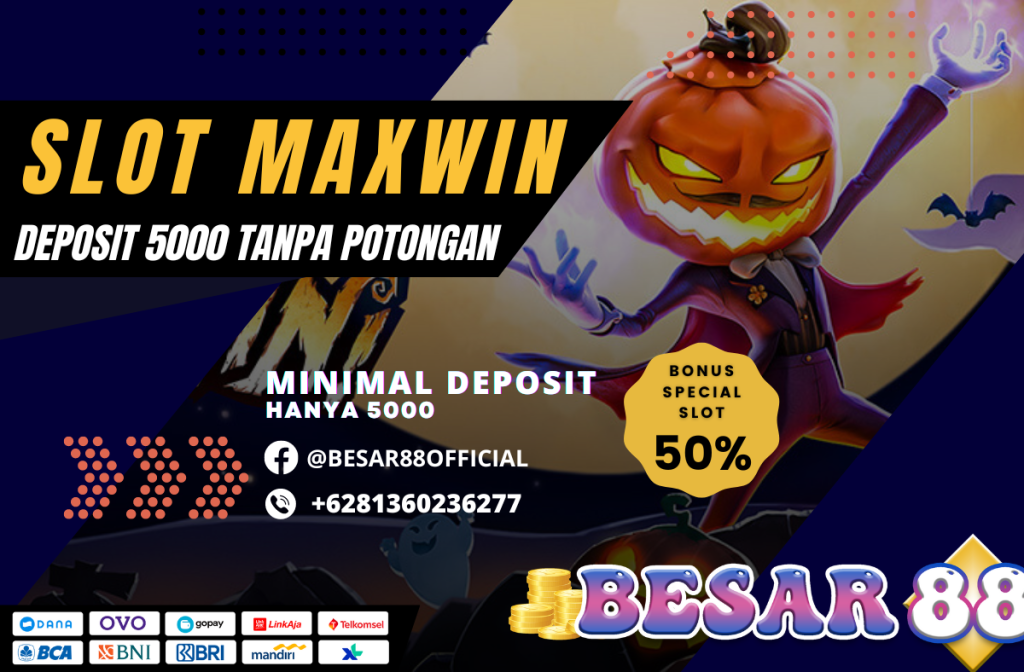 slot maxwin deposit 5000