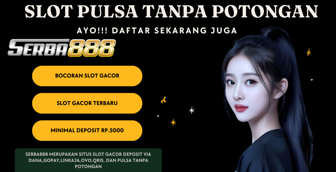 situs slot pulsa tanpa potongan